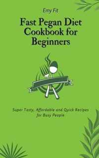 Fast Pegan Diet Cookbook for Beginners