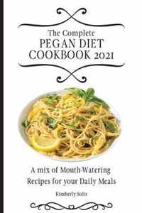 The Complete Pegan Diet Cookbook 2021