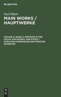 Sozialphilosophische und ethische Schriften / Writings in Social Philosophy and Ethics