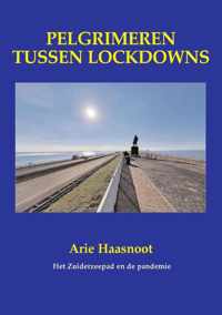 Pelgrimeren tussen lockdowns - Arie Haasnoot - Paperback (9789464430905)