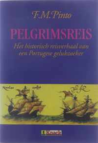 Pelgrimsreis - Het historisch reisverhaal van een Portugese gelukzoeker