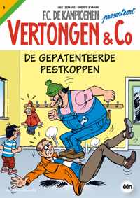 Vertongen & Co 6 - De gepatenteerde pestkoppen - Hec Leemans, Swerts & Vanas - Paperback (9789002251726)