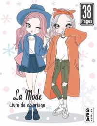 La Mode Livre de Coloriage: Mode Livre de Coloriage Pour Les Filles La Mode Livre de coloriage de beauté pour les filles, enfants et adolescents a