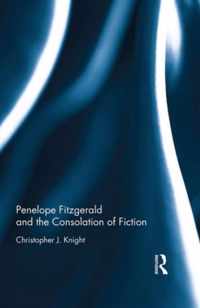 Penelope Fitzgerald and the Consolation of Fiction