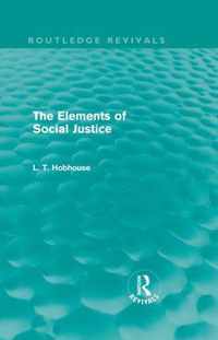 The Elements of Social Justice (Routledge Revivals)