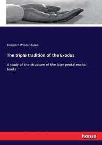 The triple tradition of the Exodus