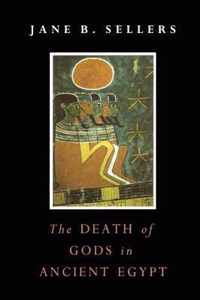 Death Of Gods In Ancient Egypt