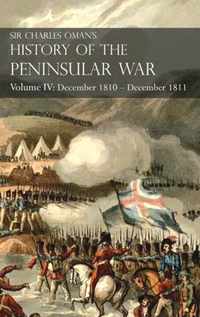 Sir Charles Oman's History of the Peninsular War Volume IV: Volume IV