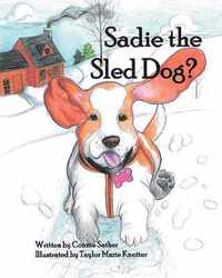 Sadie the Sled Dog?