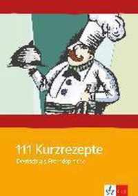 111 Kurzrezepte für den Deutsch-Unterricht (DAF)