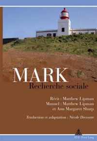 Mark: Recherche Sociale: Recit: Matthew Lipman / Manuel: Matthew Lipman Et Ann Margaret Sharp / Traduction Et Adaptation