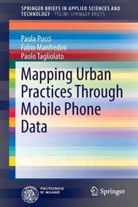 Mapping Urban Practices Through Mobile Phone Data