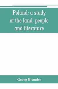 Poland; a study of the land, people, and literature