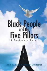 Black People and the Five Pillars