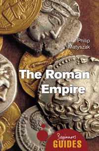 Roman Empire A Beginners Guide