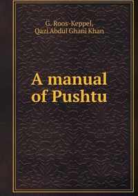 A manual of Pushtu