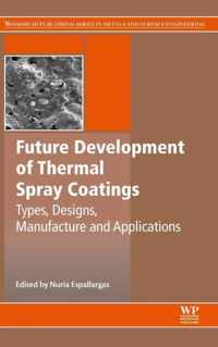 Future Development of Thermal Spray Coatings