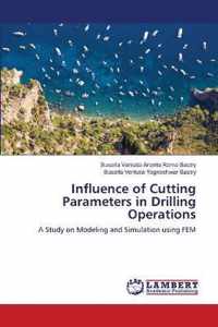 Influence of Cutting Parameters in Drilling Operations
