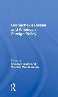 Gorbachev's Russia and American Foreign Policy