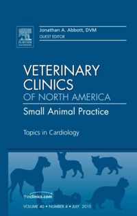 Topics in Cardiology, An Issue of Veterinary Clinics: Small Animal Practice