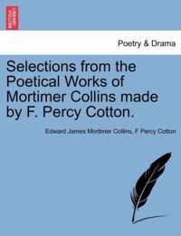 Selections from the Poetical Works of Mortimer Collins made by F