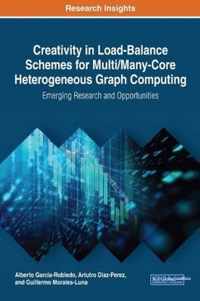 Creativity in Load-Balance Schemes for Multi/Many-Core Heterogeneous Graph Computing