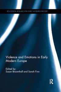 Violence and Emotions in Early Modern Europe
