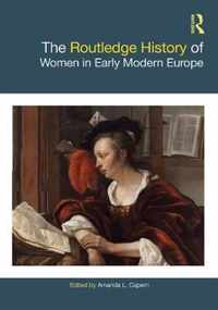 The Routledge History of Women in Early Modern Europe