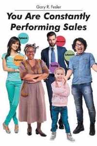 You Are Constantly Performing Sales