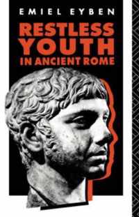 Restless Youth in Ancient Rome