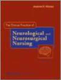 The Clinical Practice of Neurological and Neuroscience Nursing