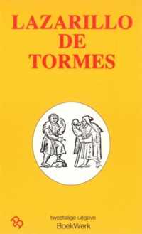 Het leven van Lazarillo de Tormes en zijn voorspoed en tegenslagen La vida de Lazarillo de Tormes y de sus fortunas y adversidades