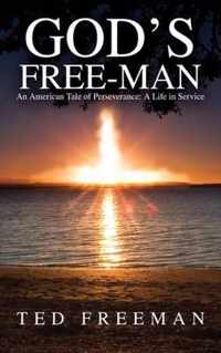 God's Free-Man: An American Tale of Perseverance