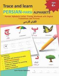 Trace and learn PERSIAN-FARSI ALPHABETS: Persian Alphabets Letter Tracing Workbook with English Translations and Pictures 32 Persian Alphabets with 4