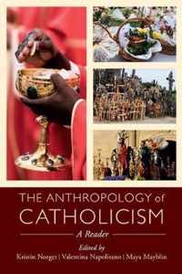 The Anthropology of Catholicism