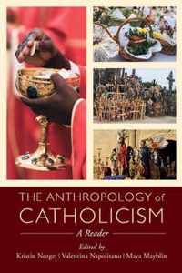 The Anthropology of Catholicism