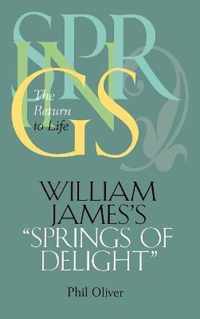 William James's   Springs of Delight
