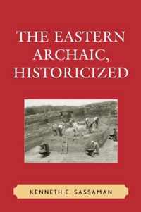 The Eastern Archaic, Historicized