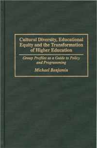 Cultural Diversity, Educational Equity and the Transformation of Higher Education