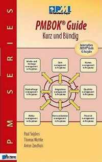 Eine Zusammenfassung des PMBOK® Guide  - Kurz und Bündig