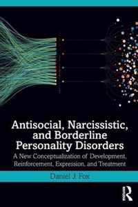 Antisocial, Narcissistic, and Borderline Personality Disorders