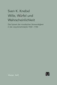 Wille, Wurfel und Wahrscheinlichkeit