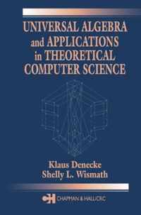 Universal Algebra and Applications in Theoretical Computer Science