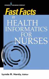 Fast Facts in Health Informatics for Nurses