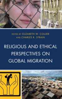 Religious and Ethical Perspectives on Global Migration