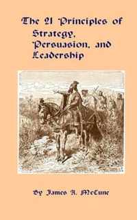 The 21 Principles of Strategy, Persuasion, and Leadership