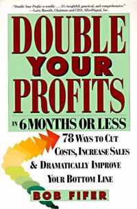 Double Your Profit In Six Months Or Less