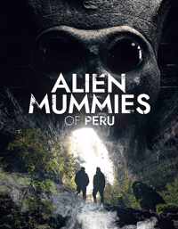 Alien Mummies Of Peru