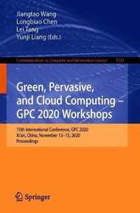 Green Pervasive and Cloud Computing GPC 2020 Workshops