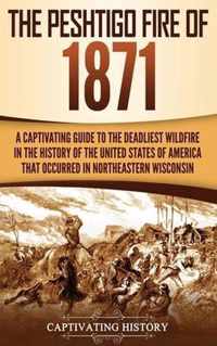 The Peshtigo Fire of 1871